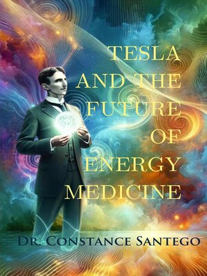 cover image of Tesla and the Future of Energy Medicine